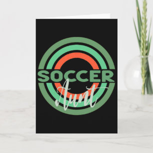 Soccer Aunt With Modern Soccer Circles Card