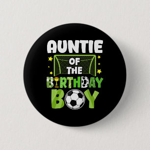 Soccer Auntie Birthday Boy Party Soccer Family Mat 6 Cm Round Badge