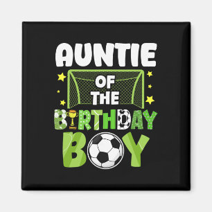 Soccer Auntie Birthday Boy Party Soccer Family Mat Magnet