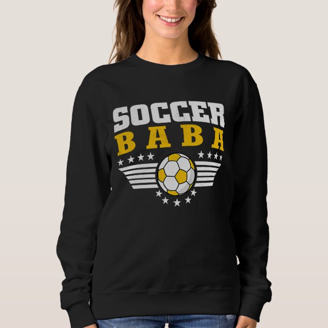 Soccer Baba  Sports Players Baba Father's Day Sweatshirt (Front)