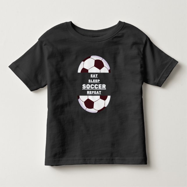 Soccer ball. Eat, Sleep, Soccer, Repeat Toddler T-Shirt (Front)