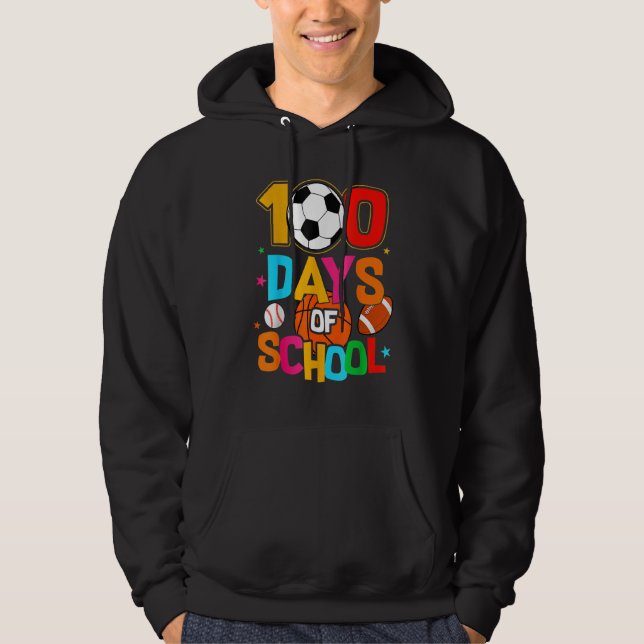 Soccer Baseball Football Softball Happy 100 Days O Hoodie (Front)