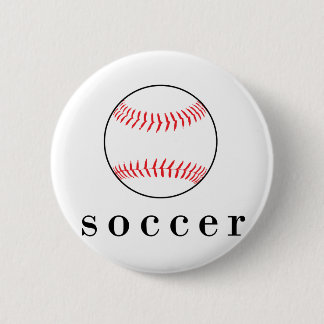 Soccer Baseball Funny Hilarious Sports T-Shirt 6 Cm Round Badge