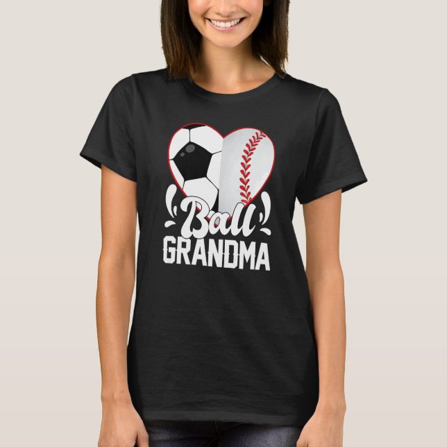 Soccer Baseball Softball Grandma Ball Grandma Hear T-Shirt (Front)