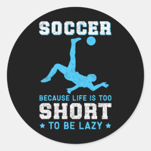 Soccer Because Soccer Player Classic Round Sticker