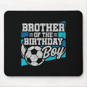Soccer Birthday - Birthday Brother - Boys Soccer B Mouse Pad