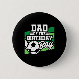 Soccer Birthday - Birthday Dad - Boys Soccer Birth 6 Cm Round Badge