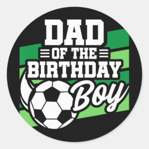 Soccer Birthday - Birthday Dad - Boys Soccer Birth Classic Round Sticker
