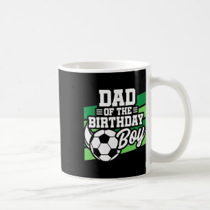 Soccer Birthday - Birthday Dad - Boys Soccer Birth Coffee Mug