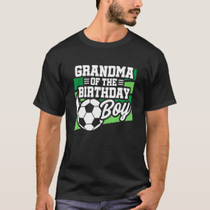 Soccer Birthday Birthday Grandma Boys Soccer B T-Shirt