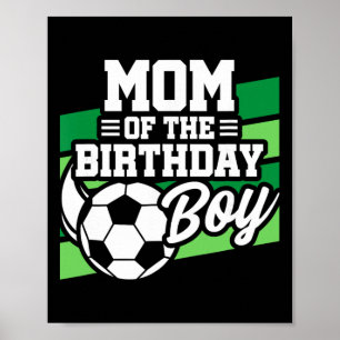 Soccer Birthday - Birthday Mum - Boys Soccer Birth Poster