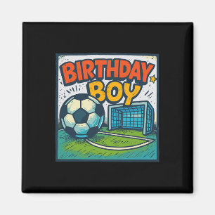 Soccer Birthday-boy Footbyll Goal Kids Birthday Pa Magnet