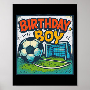 Soccer Birthday-boy Footbyll Goal Kids Birthday Pa Poster