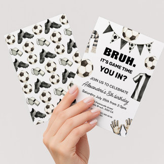 Soccer birthday - Bruh It's Game Time Invitation