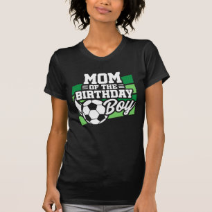 Soccer Birthday Mum - Boys Soccer Birthday T-Shirt