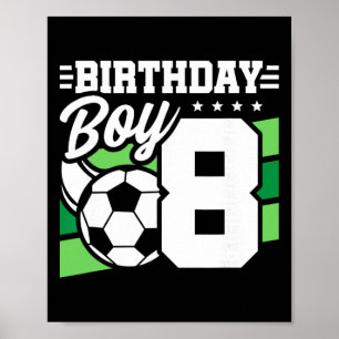 Soccer Birthday Party - 8 Year Old Boy - 8th Birth Poster