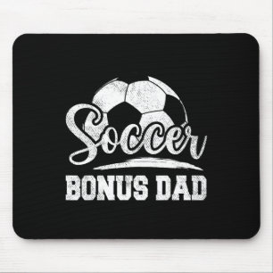 Soccer Bonus Dad Soccer Player Game Day Father&#  Mouse Pad