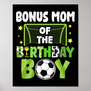 Soccer Bonus Mum Birthday Boy Party Soccer Family  Poster