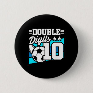 Soccer Boy Birthday 10 Year Old Double Digits 10th 6 Cm Round Badge
