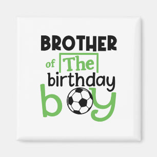 Soccer Brother Birthday Boy Party Soccer Family Ma Magnet