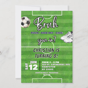 Soccer Bruh You In Teenager Boy Birthday Invitation