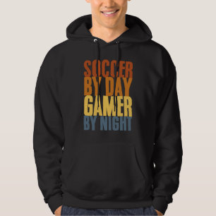 Soccer By Day Gamer By Night Soccer Goal Gaming De Hoodie