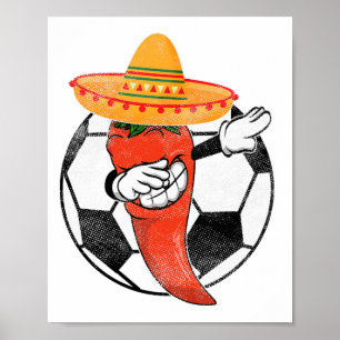 Soccer Byll Dabbing Hot Pepper Mexican Chilli Cinc Poster
