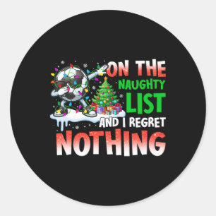 Soccer Christmas On The Naughty List And I Regret Classic Round Sticker