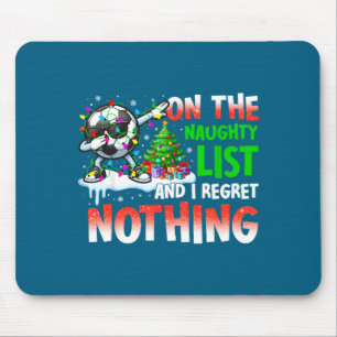 Soccer Christmas On The Naughty List And I Regret Mouse Pad