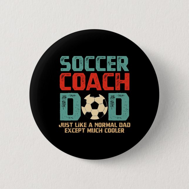 Soccer Coach Dad  6 Cm Round Badge (Front)