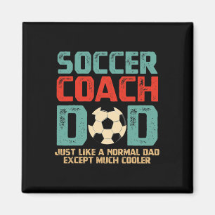 Soccer Coach Dad Fathers Day Gift  Magnet