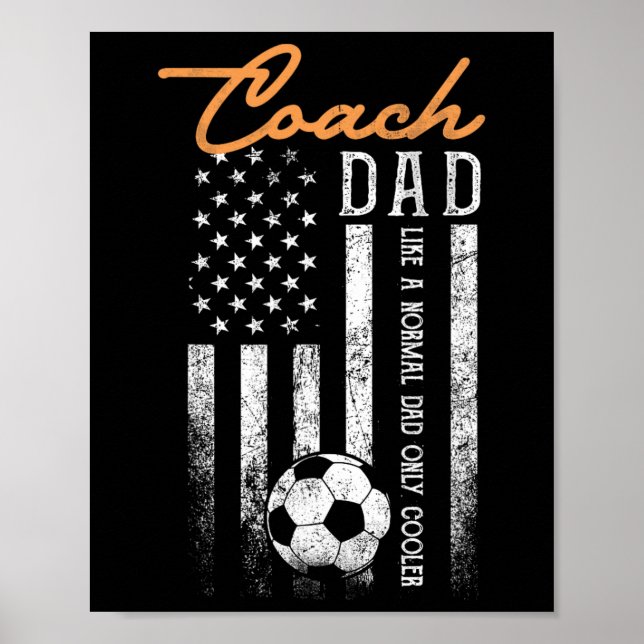 Soccer Coach Dad Like A Normal Dad Only Cooler Usa Poster (Front)