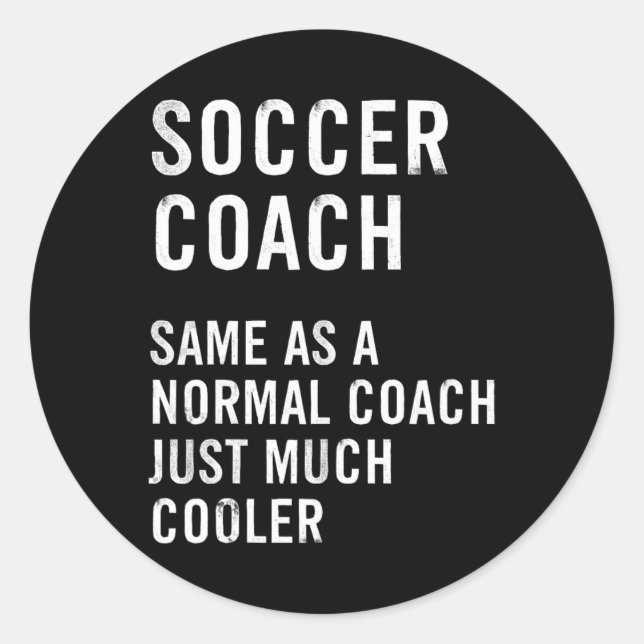Soccer Coach Definition Funny  Classic Round Sticker (Front)
