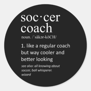 Soccer Coach Definition Sports Funny Trainer Classic Round Sticker