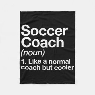 Soccer Coach Definition Sports School Instructor T Fleece Blanket