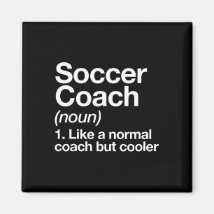 Soccer Coach Definition Sports School Instructor T Magnet