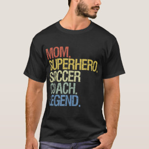 Soccer coach mum T-Shirt
