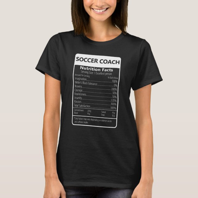 SOCCER COACH Nutrition Facts Sarcastic Graphic T-Shirt (Front)