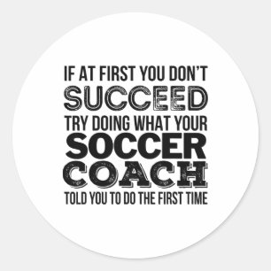 Soccer Coach Shirt Funny Gift Tee Classic Round Sticker