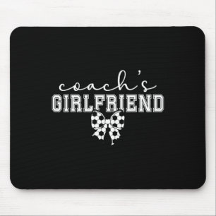 Soccer Coach's Girlfriend Coquette Soccer Coach Gi Mouse Pad