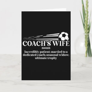 Soccer Coach's Wife Definition Wife Of A Soccer Co Card