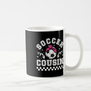 Soccer Cousin Proud Cousin Of A Soccer Player Cous Coffee Mug