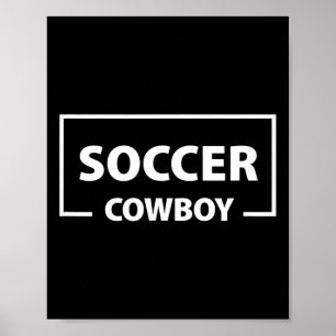 Soccer Cowboy  Poster