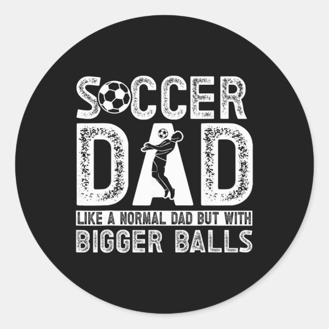 Soccer Dad _11  Classic Round Sticker (Front)