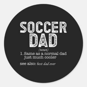 Soccer Dad _5 Classic Round Sticker