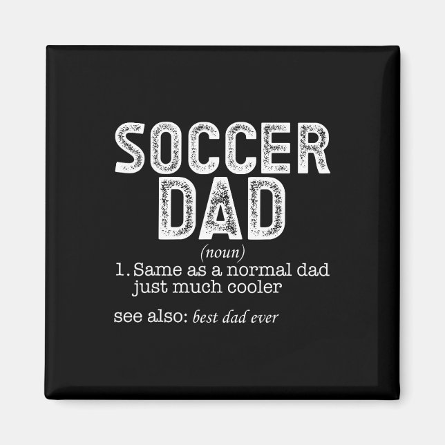 Soccer Dad _5  Magnet (Front)