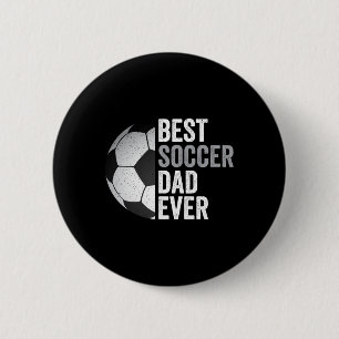 Soccer Dad Ever Father39s Day Soccer 6 Cm Round Badge
