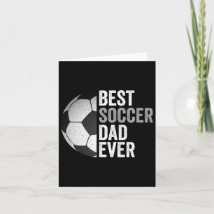 Soccer Dad Ever Father39s Day Soccer  Card