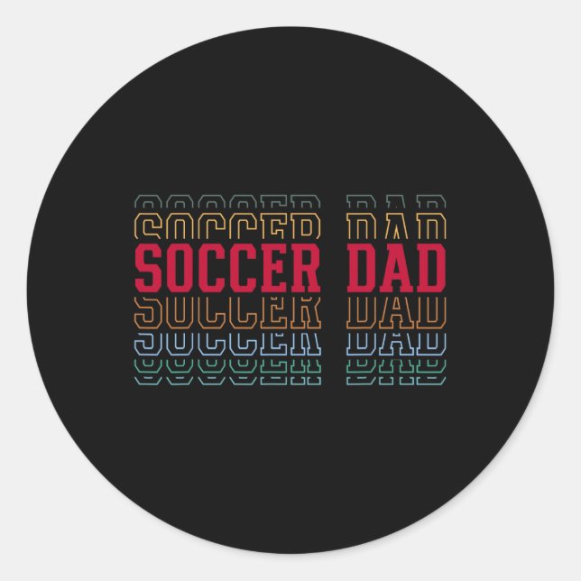 Soccer Dad Funny Layered Text Father Coach Player  Classic Round Sticker (Front)