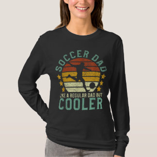 Soccer Dad Funny Soccer Player & Fan Father&s Day  T-Shirt